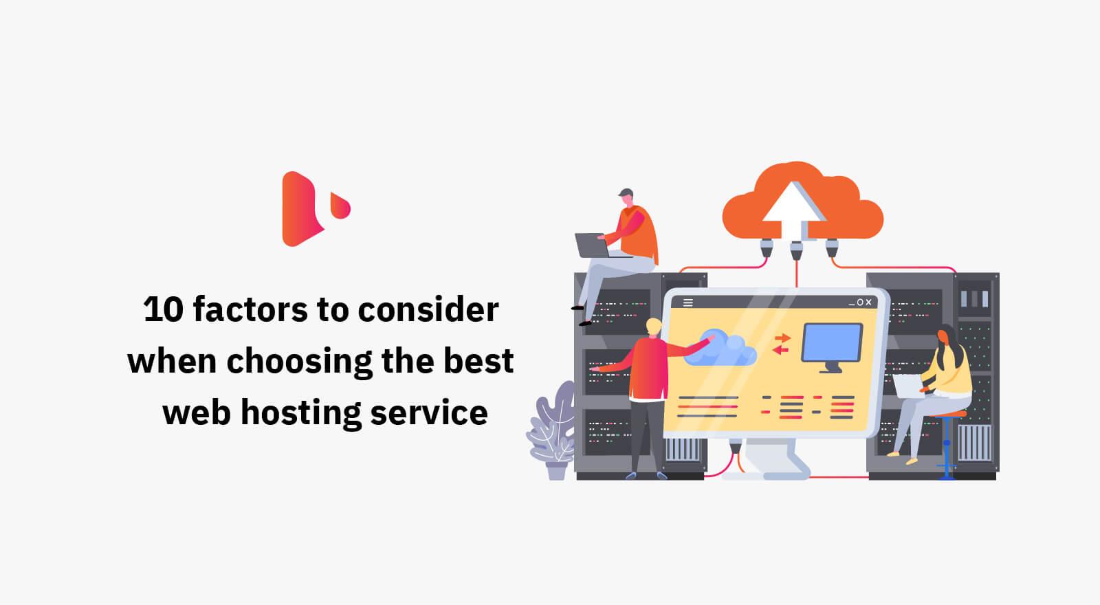 10 factors to consider when choosing the best web hosting service