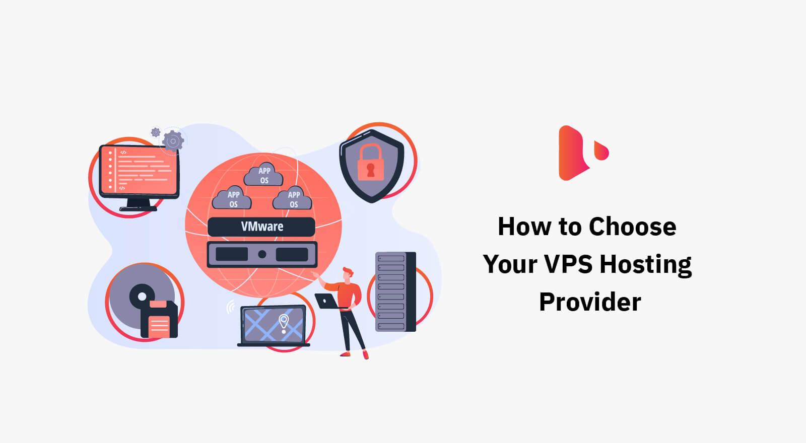 How to Choose Your VPS Hosting Provider